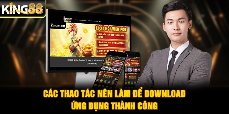Các thao tác nên làm để download ứng dụng thành công